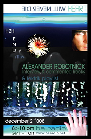 h2h END - h2h4u - heart to heart - with ALEXANDER ROBOTNICK, lektrik